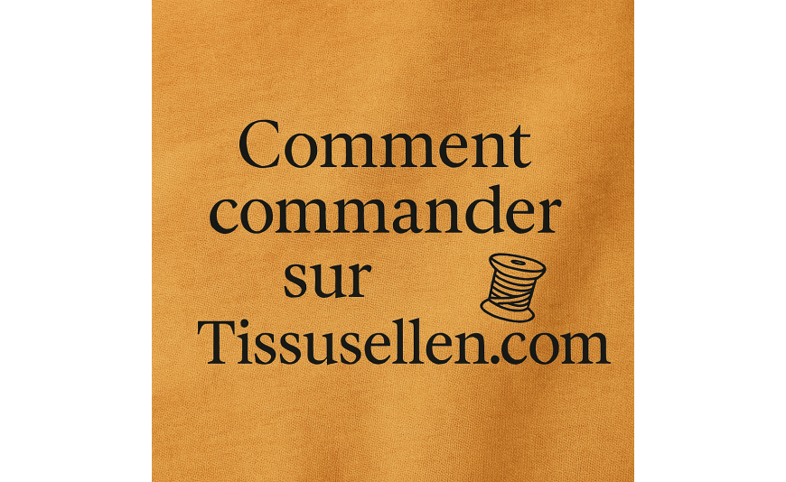 Comment commander sur le site Tissus Ellen